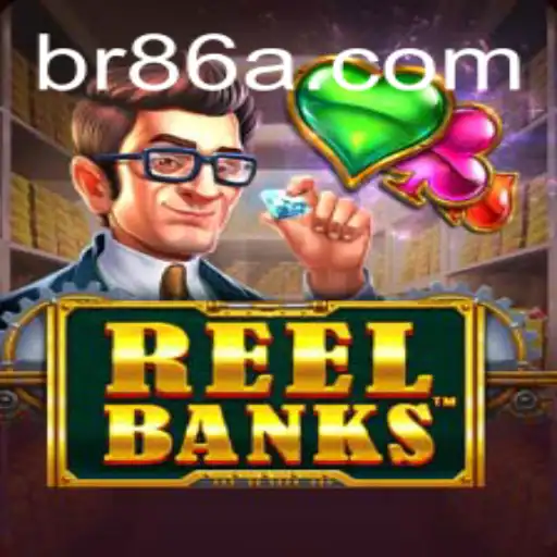 ReelBanks: A Comprehensive Guide to Thrilling Gameplay at 86A.COM